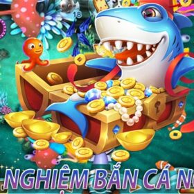 Trải Nghiệm Bắn Cá Nổ Hũ