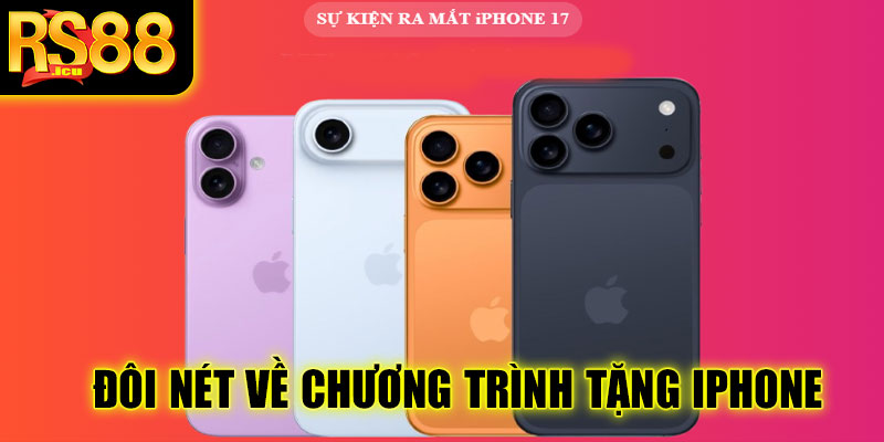 Tổng quan về chương trình nhận iPhone 17 ProMax tại RS88